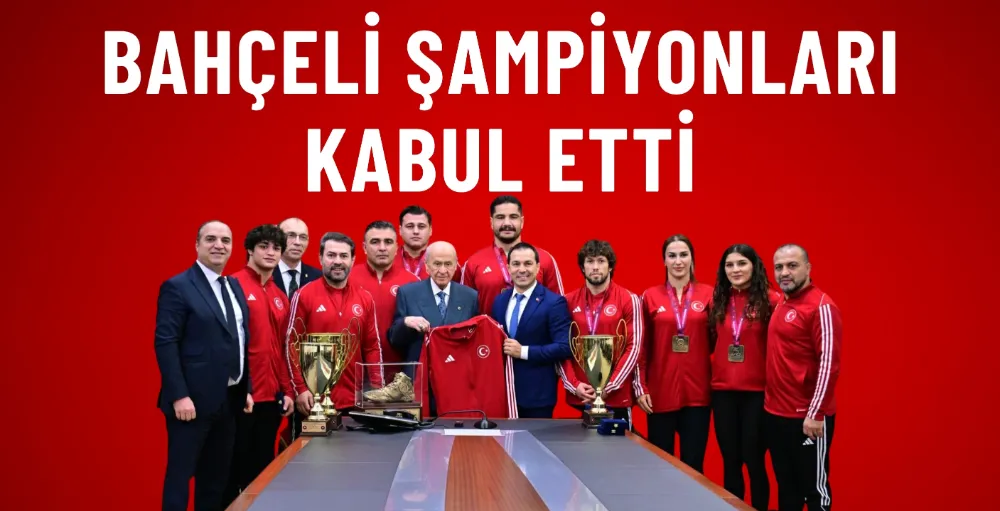 MHP Genel Başkanı Devlet Bahçeli, Avrupa şampiyonu olan Güreş Milli Takımı