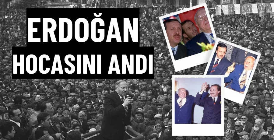 Cumhurbaşkanı Erdoğan hocası Erbakan