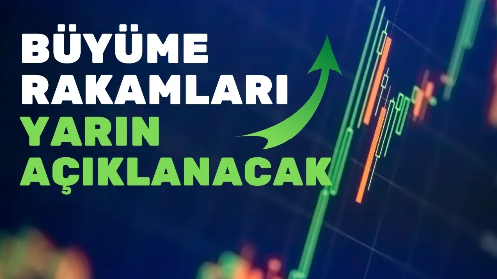  Türkiye Ekonomisinin büyüme oranları yarın açıklanıyor
