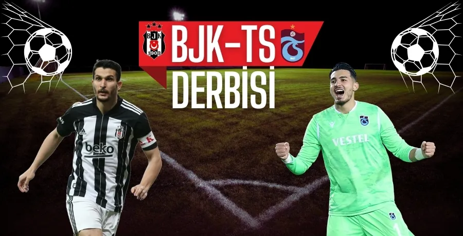 Beşiktaş-Trabzonspor derbisi bu akşam saat 19:00