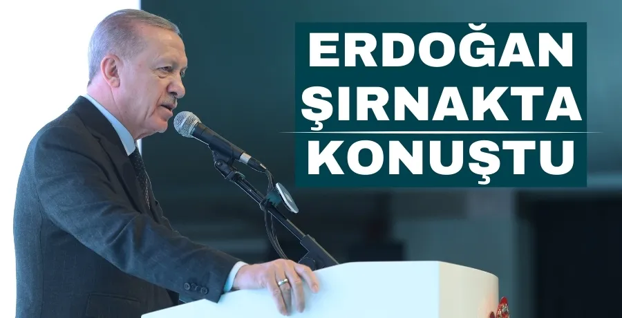 Erdoğan Şırnak mitinginde konuşt