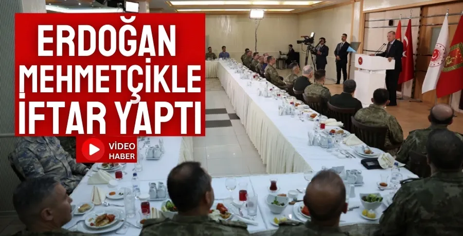 Erdoğan mehmetçikle iftar yaptı