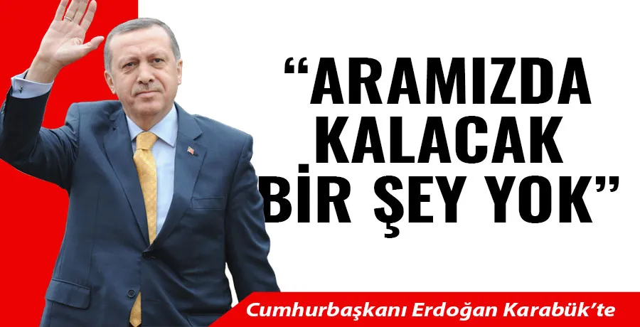 Cumhurbaşkanı Erdoğan, Karabük