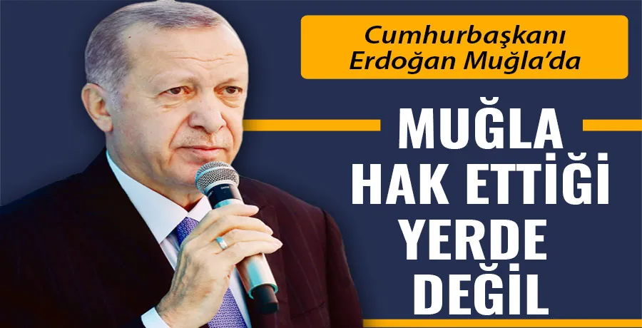 Muğla mitinginde Erdoğan