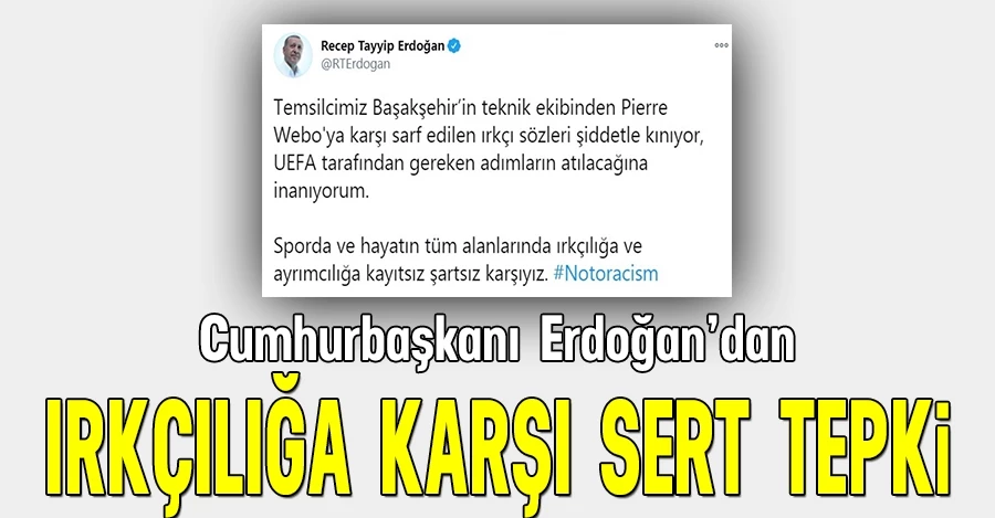 Cumhurbaşkanı Erdoğan ırkçılıkla ilgili tweet attı