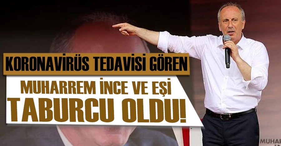 Koronavirüs tedavisi gören Muharrem İnce ve eşi taburcu oldu