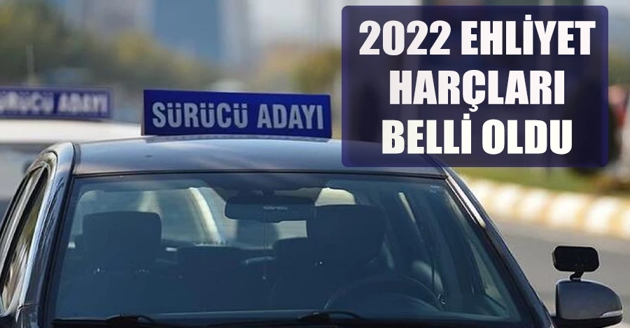 2022 ehliyet harçları belli oldu: İşte ödemeniz gereken tutar