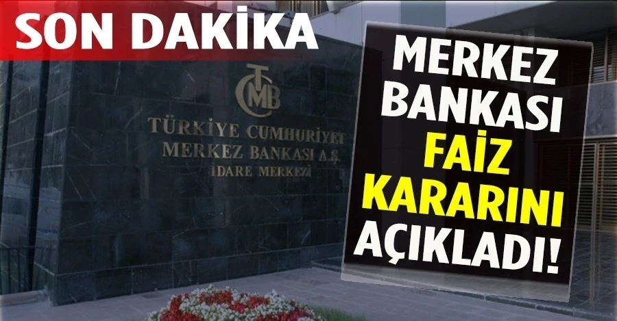 Merkez Bankası faiz kararını açıkladı!	