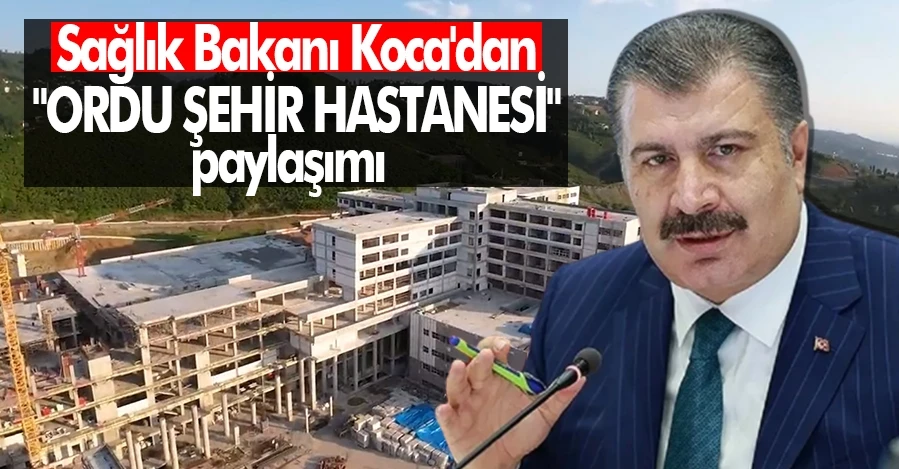 Sağlık Bakanı Koca