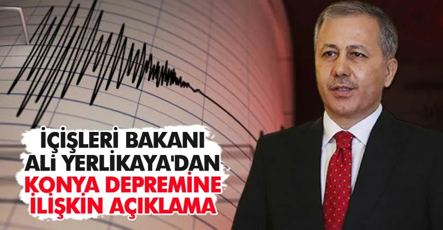 Bakan Yerlikaya: “An itibari ile olumsuz bir durum yoktur”   