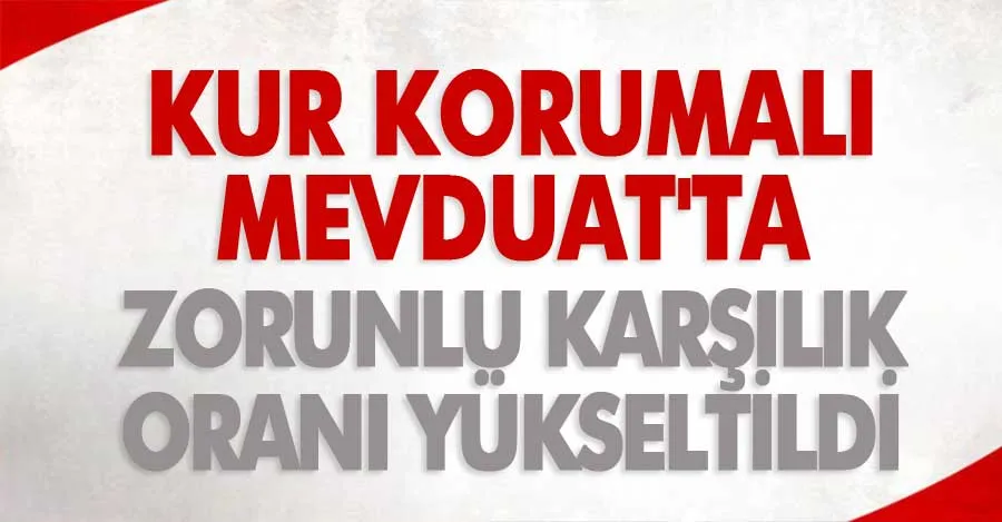 KKM’deki zorunlu karşılık oranlarında değişiklik yapılmasına ilişkin tebliğ Resmi Gazete’de