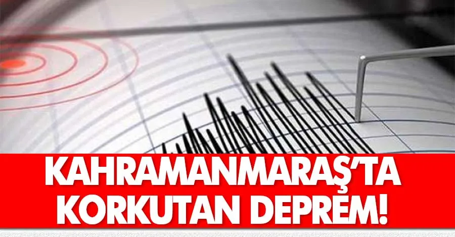 Kahramanmaraş’ta 4.6 büyüklüğünde deprem