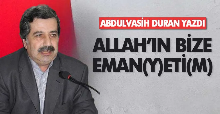 ALLAH IN BİZE EMAN(Y)ETİ(M)