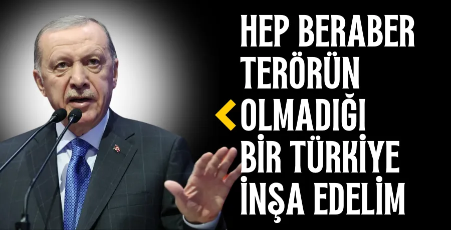 Cumhurbaşkanı Erdoğan