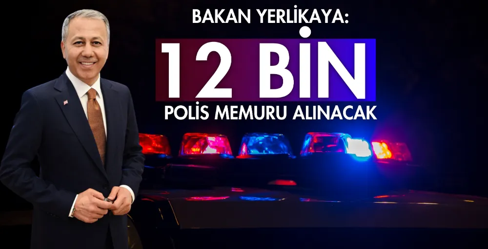 12 Bin polis memuru alınacak