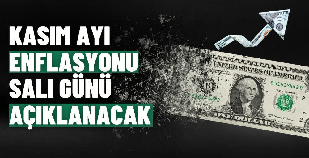 Kasım ayı enflasyonu salı günü açıklanacak