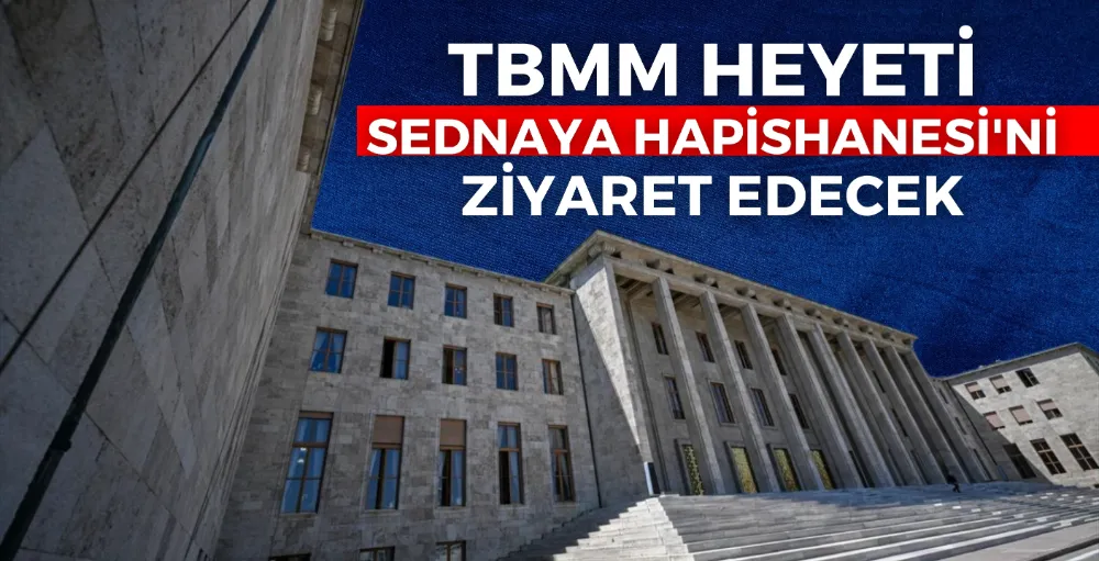 TBMM heyeti, Sednaya Hapishanesi