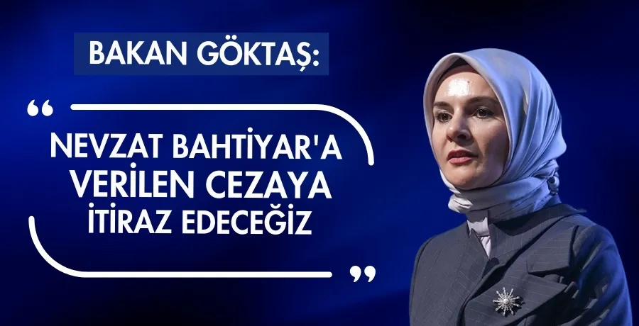 Bakan Göktaş: Nevzat Bahtiyar