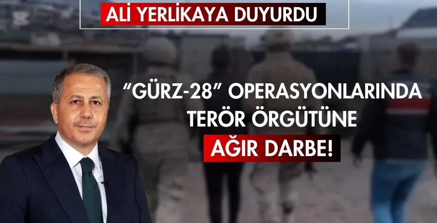 “GÜRZ-28” operasyonlarında terör örgütüne ağır darbe!