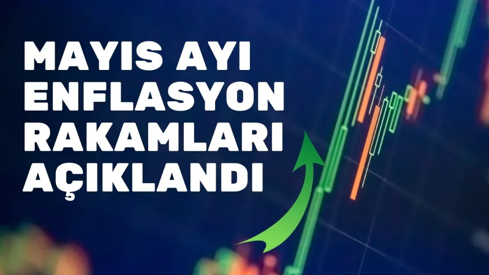 Mayıs ayı enflasyon rakamları açıklandı