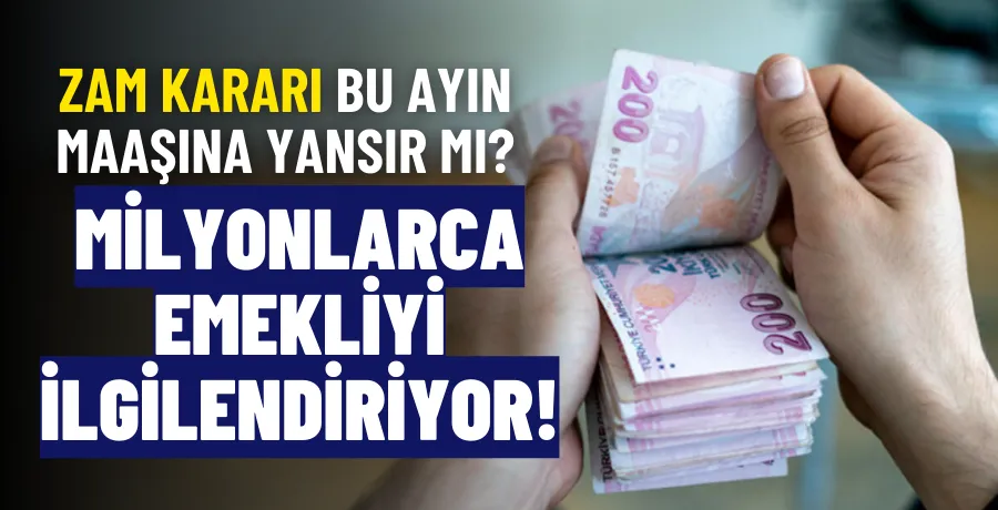 Milyonlarca emekliyi ilgilendiren haber!