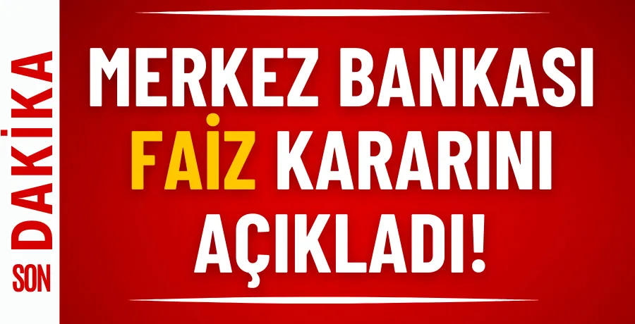 Merkez Bankası faiz kararını açıkladı!