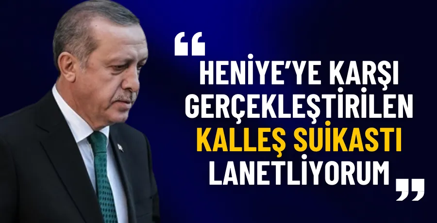 Cumhurbaşkanı Erdoğan: Heniye kardeşime düzenlenen alçak suikastı lanetliyorum