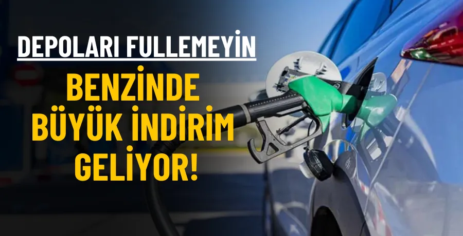 Benzine büyük indirim geliyor