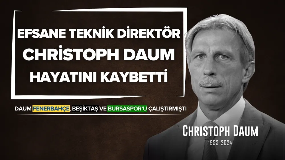 Efsane teknik direktör Christoph Daum hayatını kaybetti