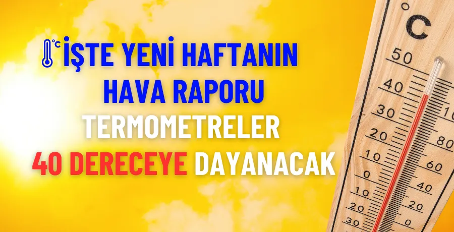 Yeni haftada hava kaç derece olacak?