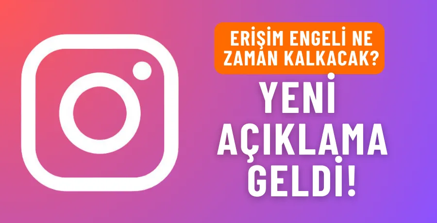 Instagram ile ilgili yeni açıklama: Kısa zamanda...