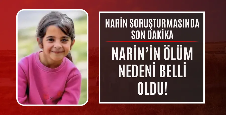 SON DAKİKA! Küçük Narin