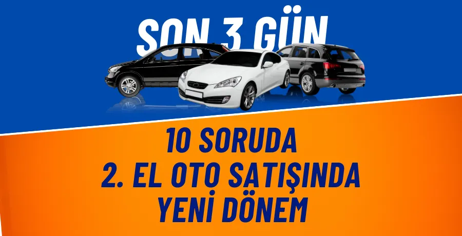 İkinci el taşıt satışında 10 soruda 