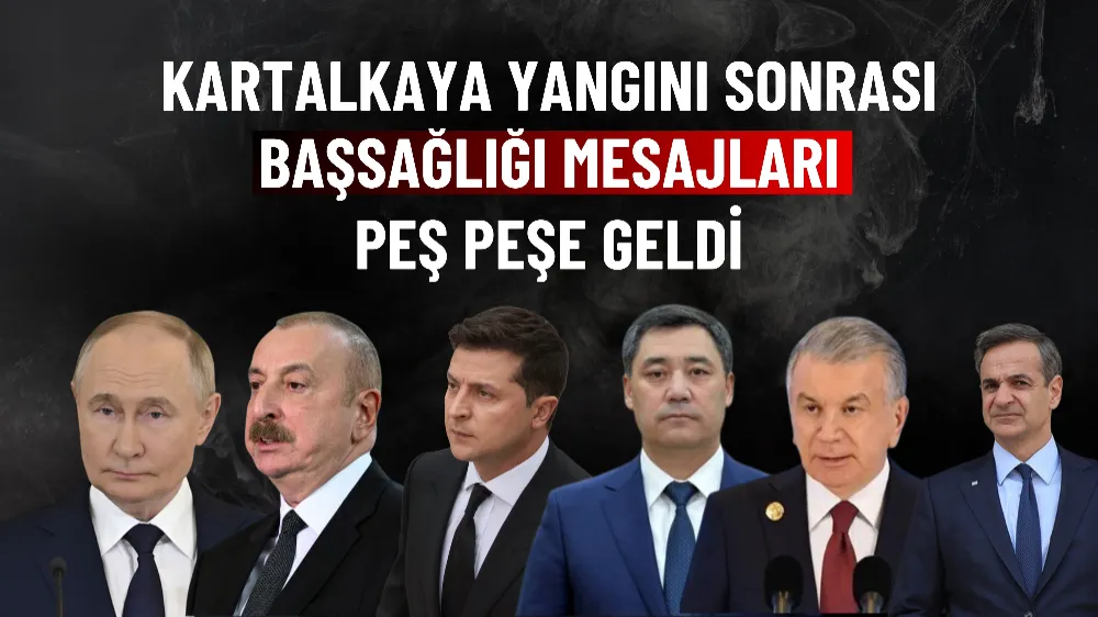 Kartalkaya yangını sonrası başsağlığı mesajları peş peşe geldi