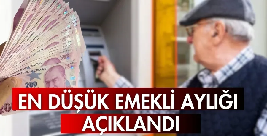 En düşük emekli aylığı açıklandı 