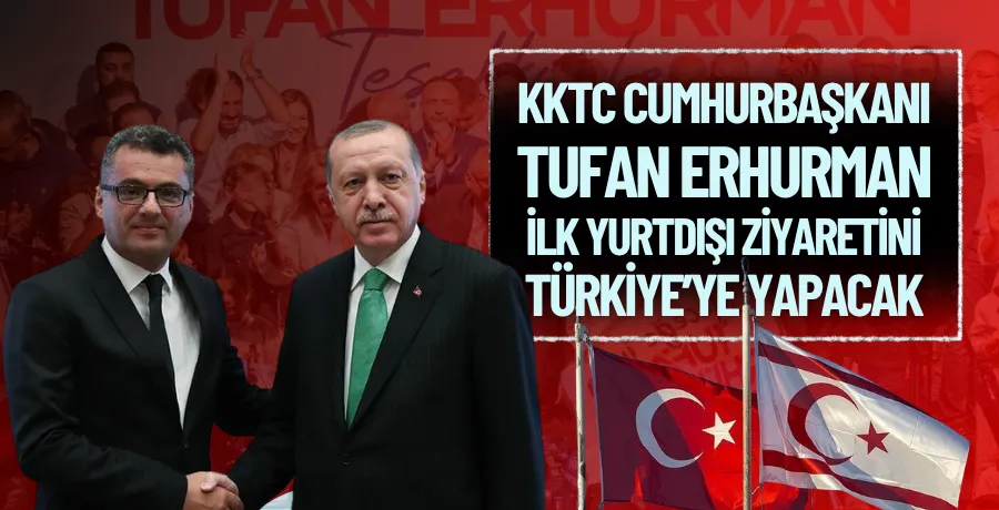 KKTC Cumhurbaşkanı ilk ziyaretini Türkiye