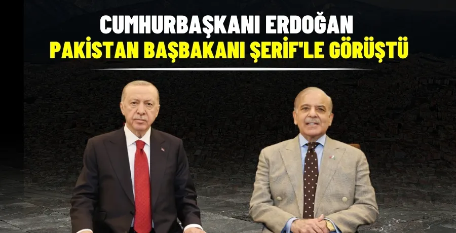 Cumhurbaşkanı Erdoğan, Pakistan Başbakanı Şerif