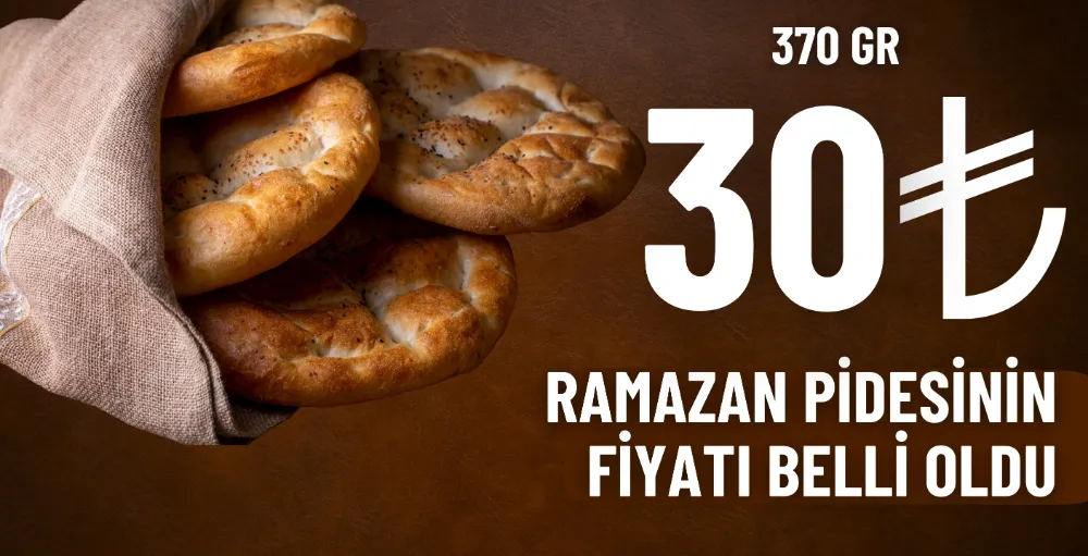 Ramazan pidesinin fiyatı belli oldu