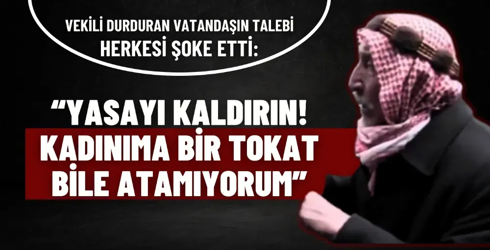 Vekili şoke eden talep: 