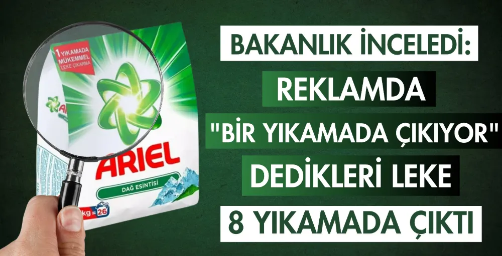 Bakanlık İnceledi: Reklamda 