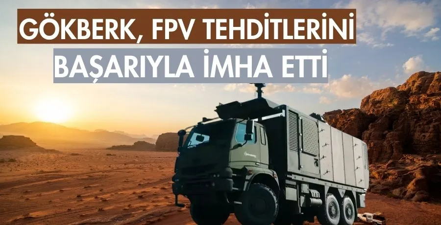 GÖKBERK, FPV tehditlerini başarıyla imha etti