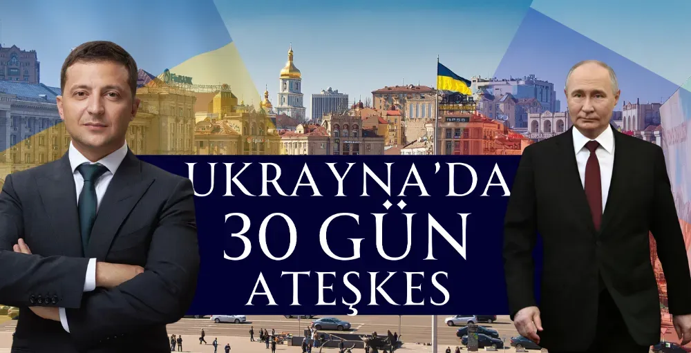 Ukrayna, Rusya ile 30 günlük ateşkese hazır!