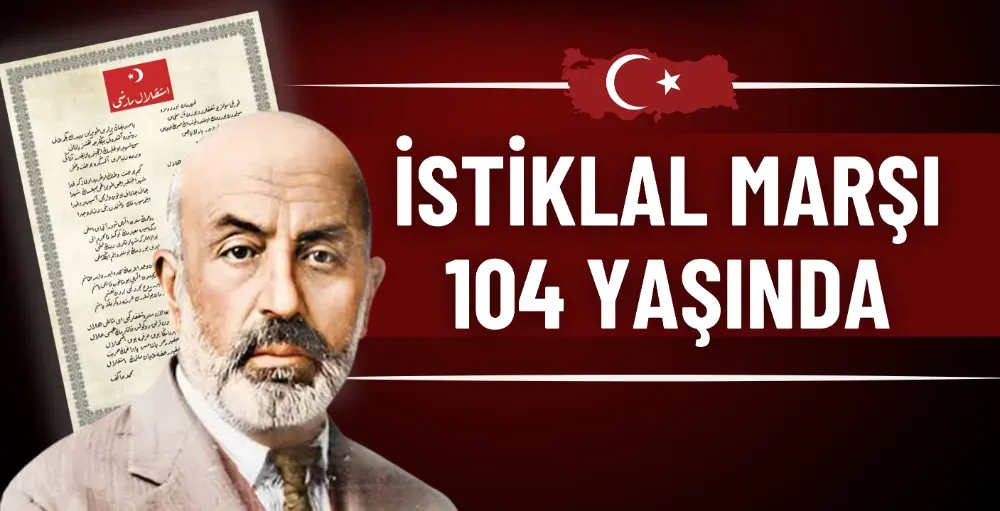 İstiklal Marşı 104 yaşında