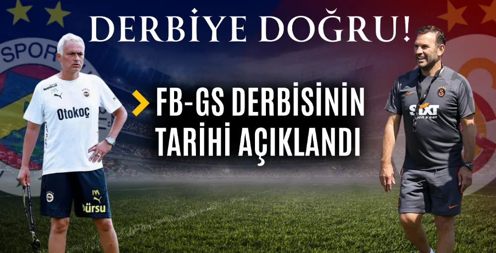 Fenerbahçe-Galatasaray derbisinin tarihi açıklandı