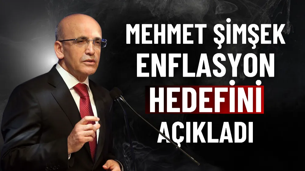 Mehmet Şimşek enflasyon hedefini açıkladı