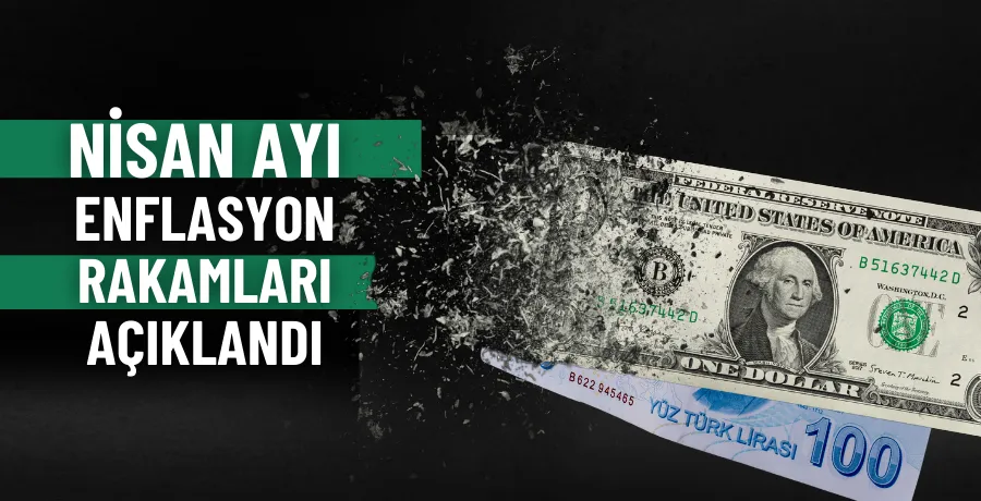 Nisan ayı enflasyon rakamları açıklandı