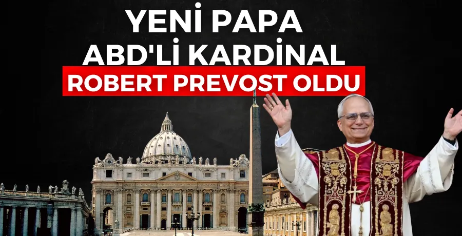 İlk ABD’li Papa: 14. Leo