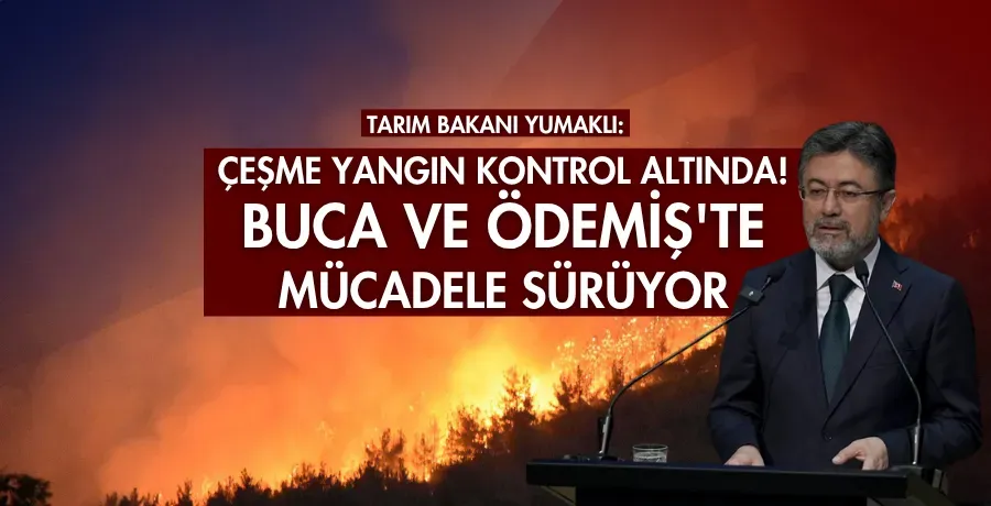 Bakan Yumaklı: Çeşme